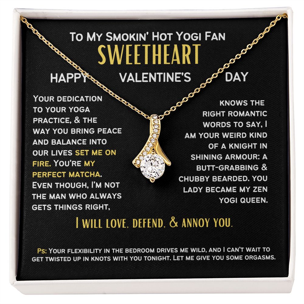 To my smoking yogi queen, my wife or girlfriend on Valentine's Day.