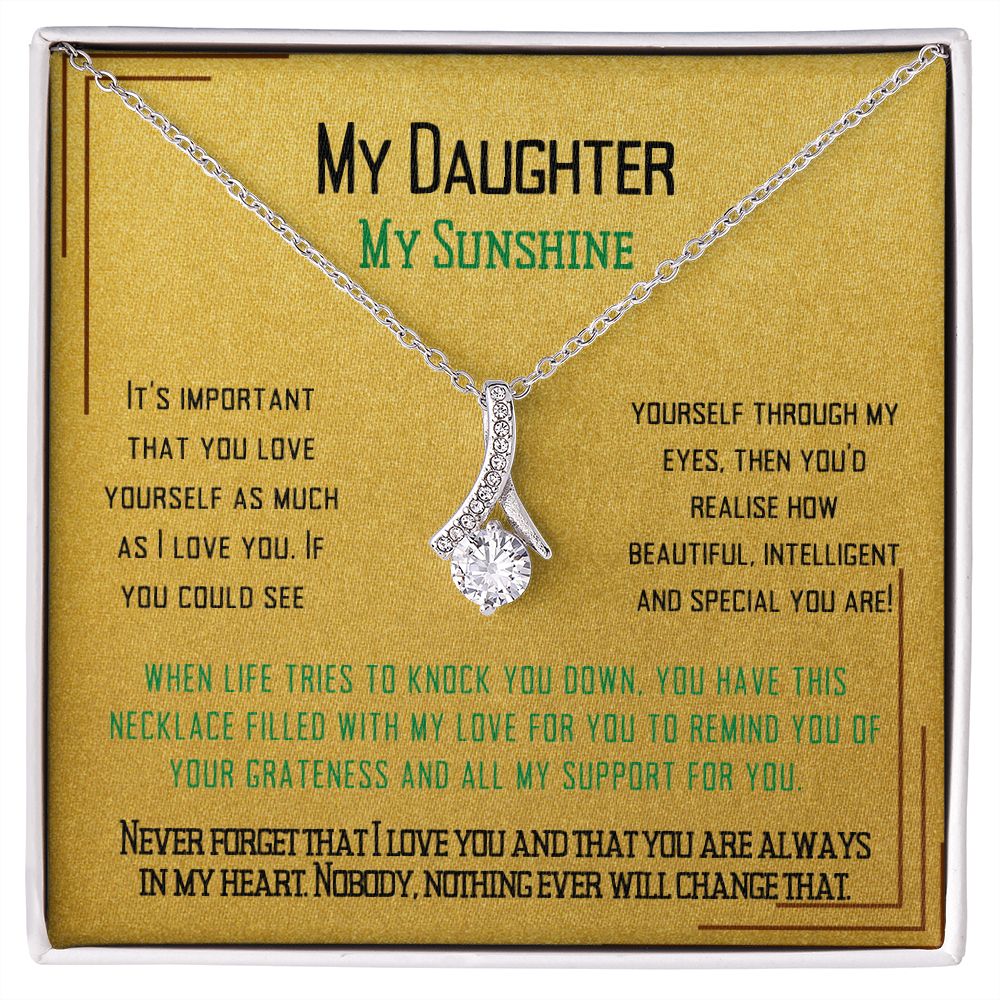 To My Daugther to tell her I love her