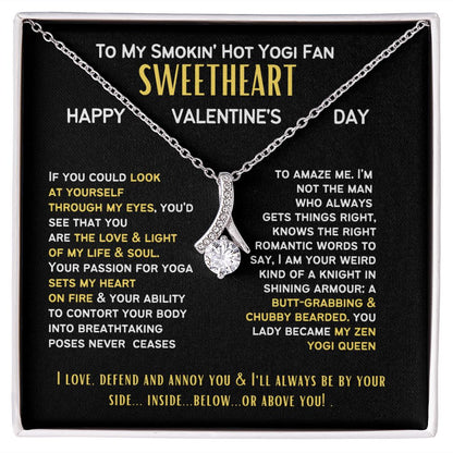 To My Smokin' hot Yogi Queen, my wife and girlfriend
