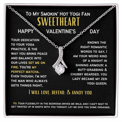 To my smoking yogi queen, my wife or girlfriend on Valentine's Day.