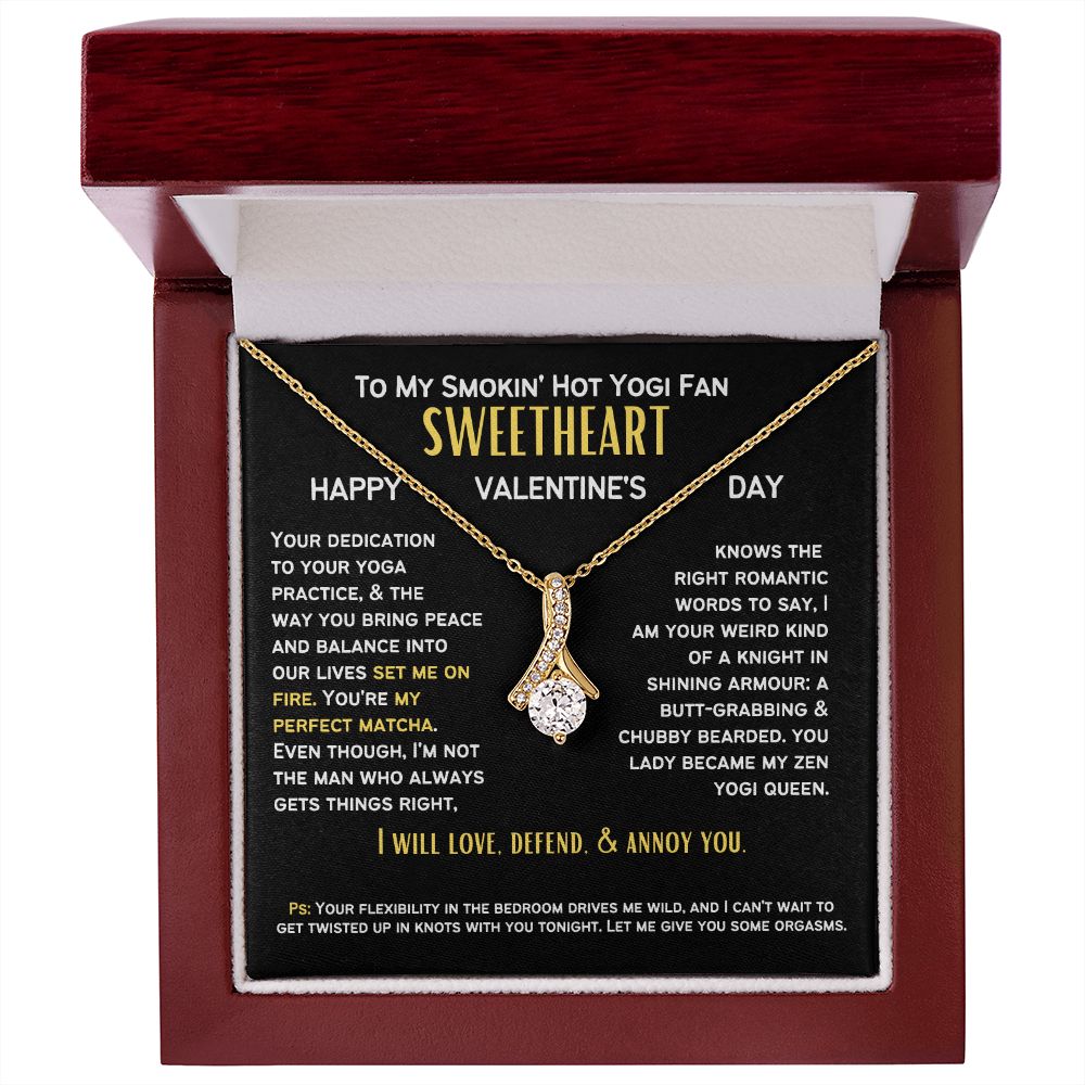 To my smoking yogi queen, my wife or girlfriend on Valentine's Day.