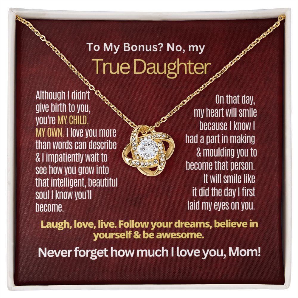 To My Bonus but True Daughter.