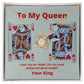 To My Queen, my Wife of Girlfriend.