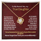 To My Bonus but True Daughter.