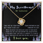To My Sunshine, My Wife or Girlfriend.