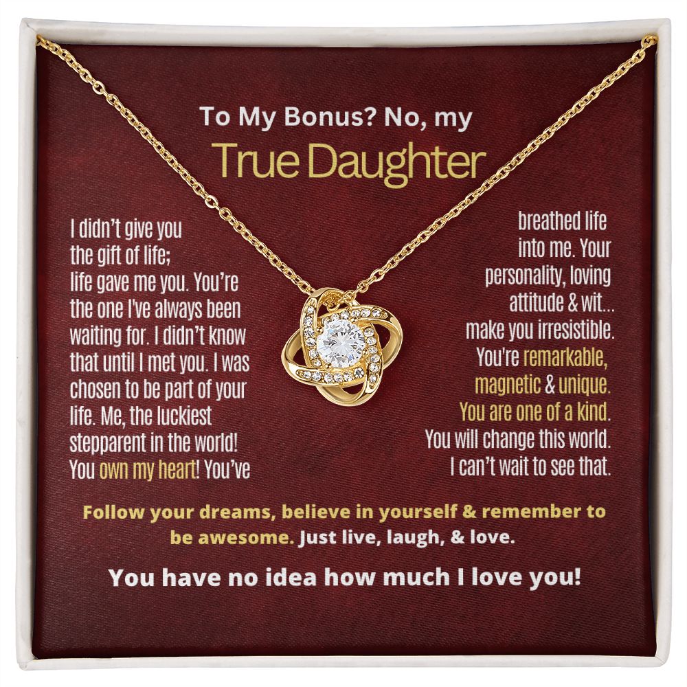 To My Bonus but True Daughter.