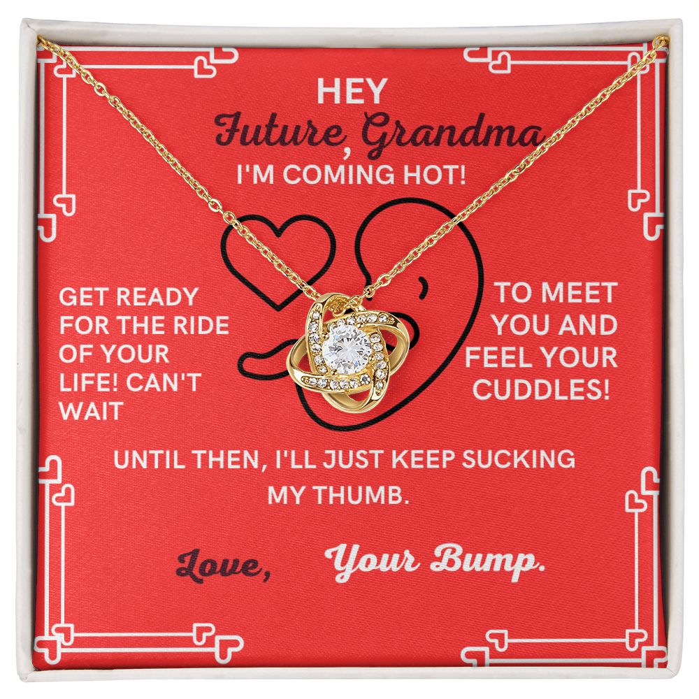 To My Future Grandma from your bump.