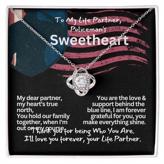 To a policeman's Sweetheart, my Girlfriend or Wife.
