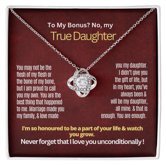 To My Bonus but True Daughter.