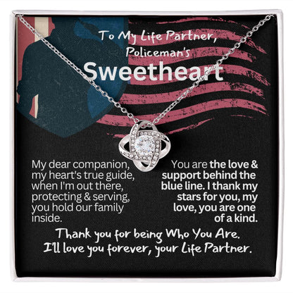To a policeman's Sweetheart, my Girlfriend or Wife.
