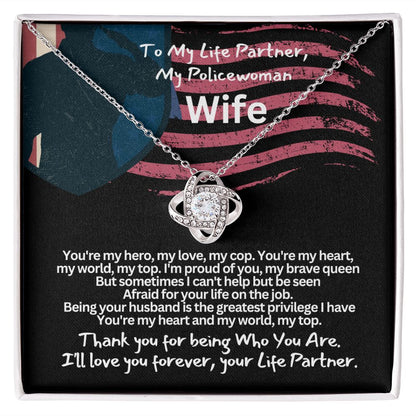 To My dearest Cop, to my Wife.