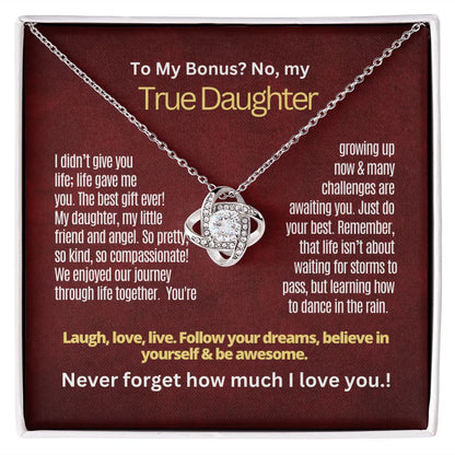 To My Bonus but True Daughter.