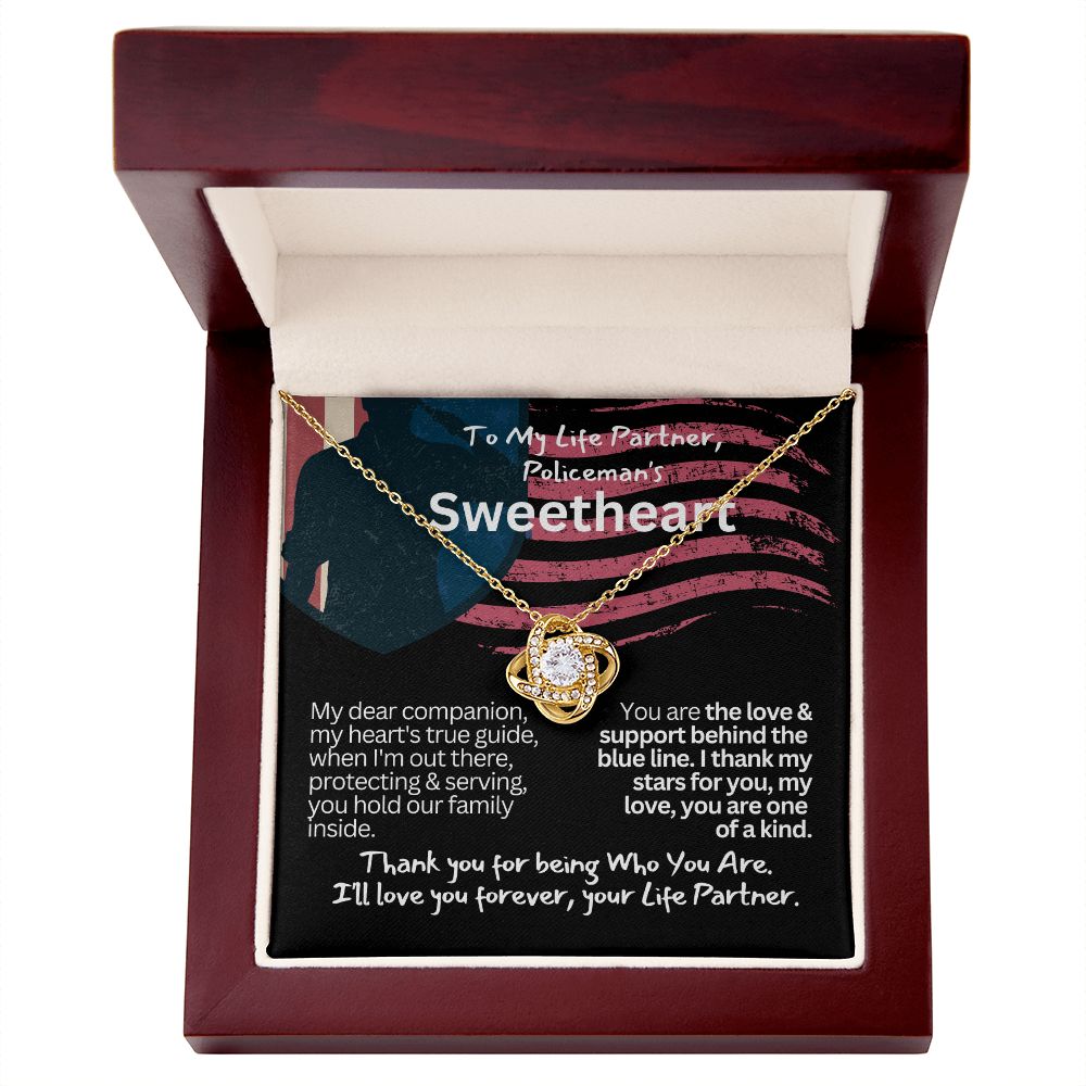 To a policeman's Sweetheart, my Girlfriend or Wife.