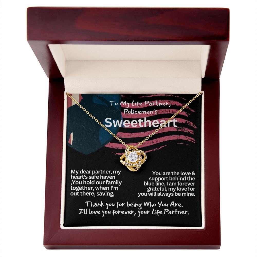 To a policeman's Sweetheart, my Girlfriend or Wife.
