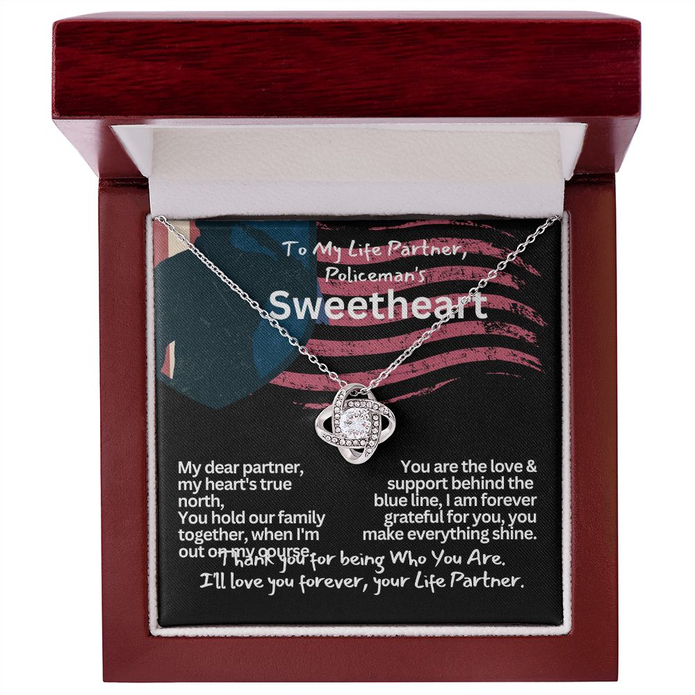 To a policeman's Sweetheart, my Girlfriend or Wife.