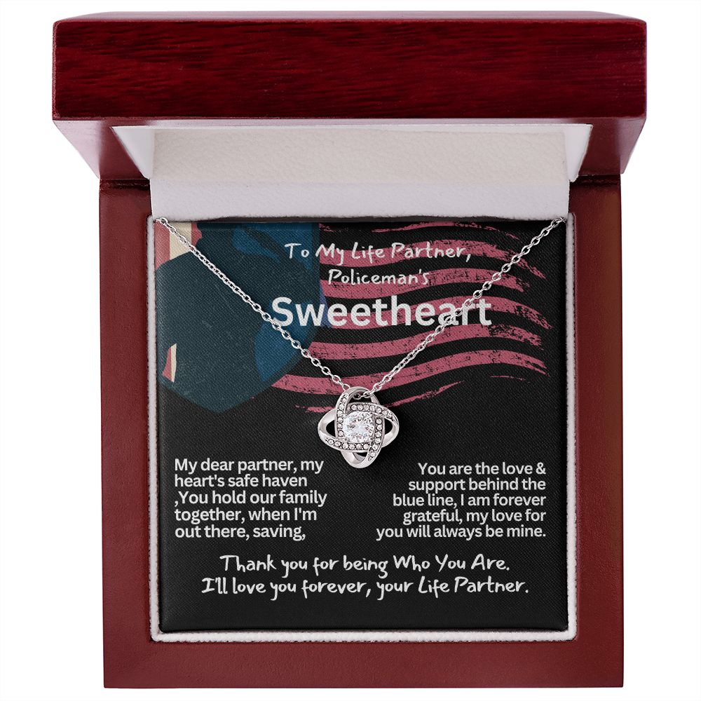 To a policeman's Sweetheart, my Girlfriend or Wife.