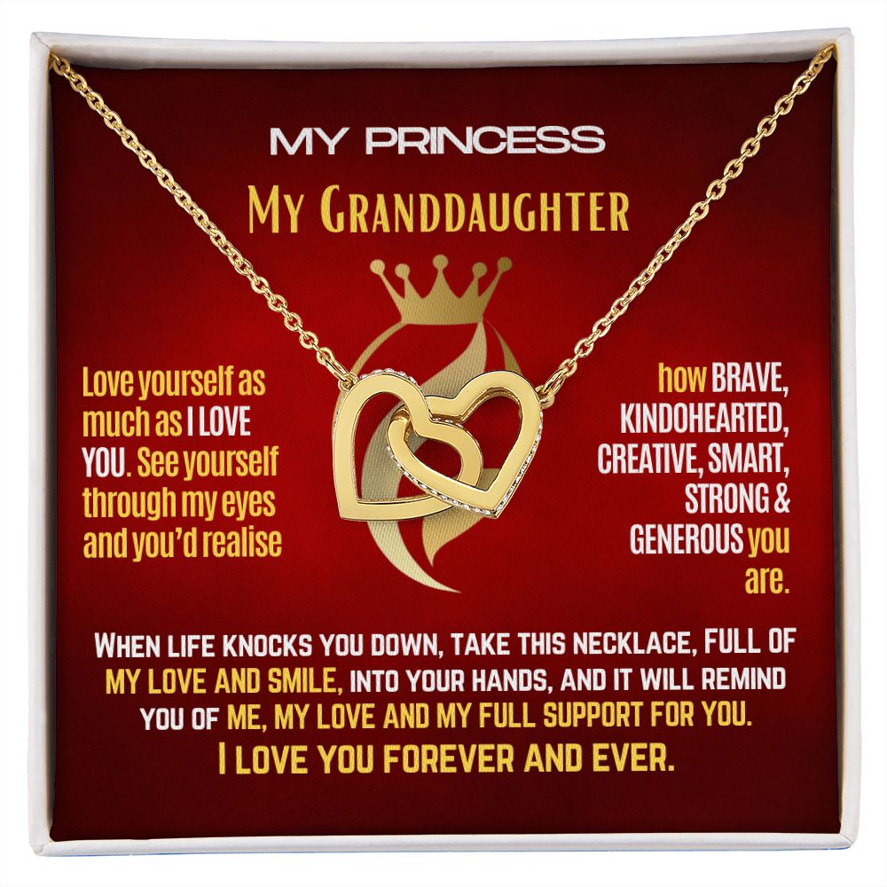 To My Princess Granddaughter to tell her to love herself as much as I love her.