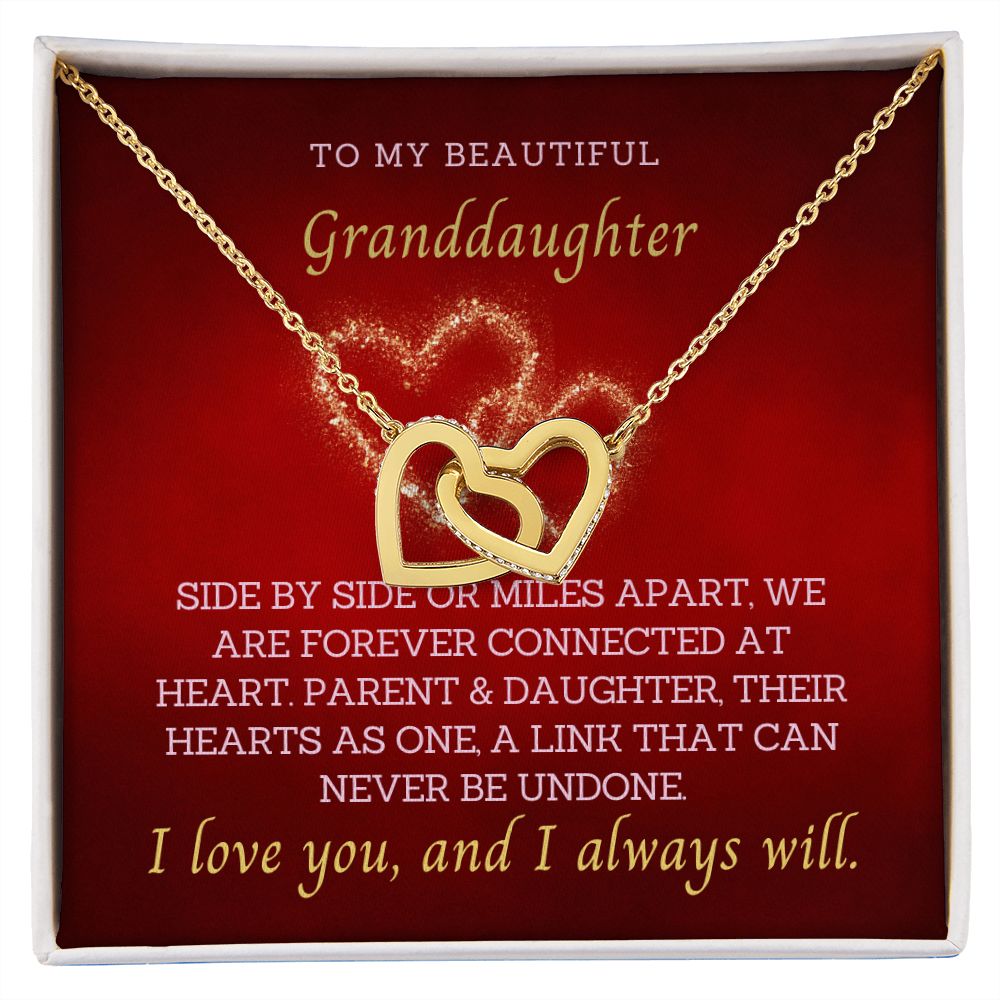 My Granddaughter, our hearts are connected by an unbreakable link!