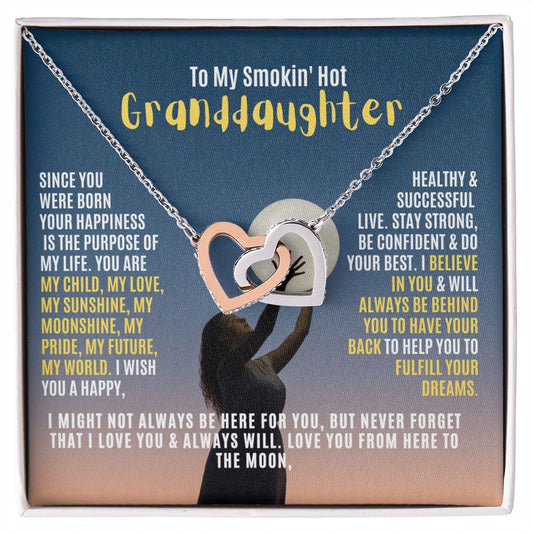 To My Granddaughter, you are my world.