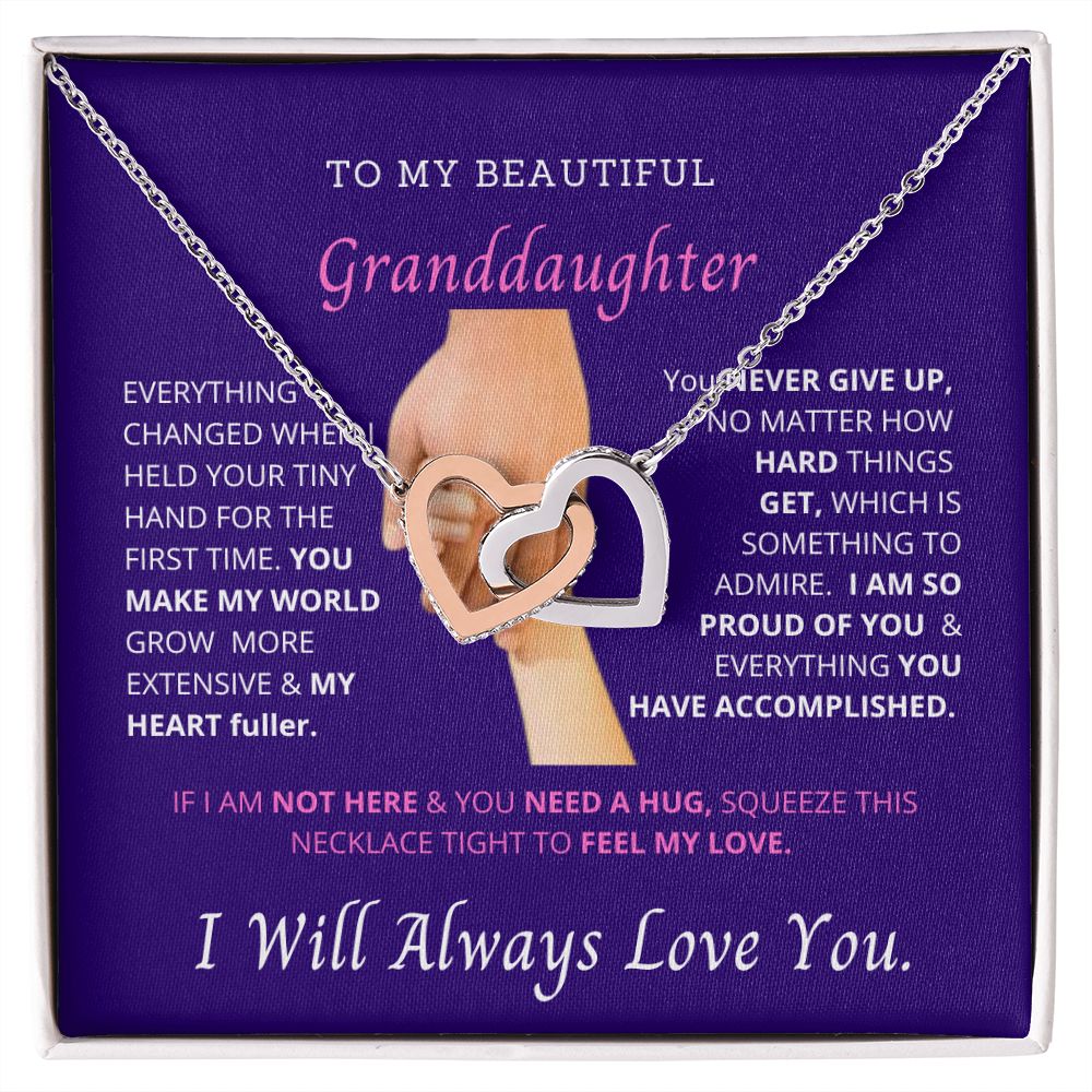 My Granddaughter, I love you since I first time hold your hand.