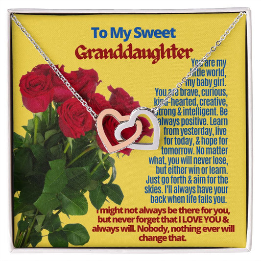 To My Granddaughter, you are my world.