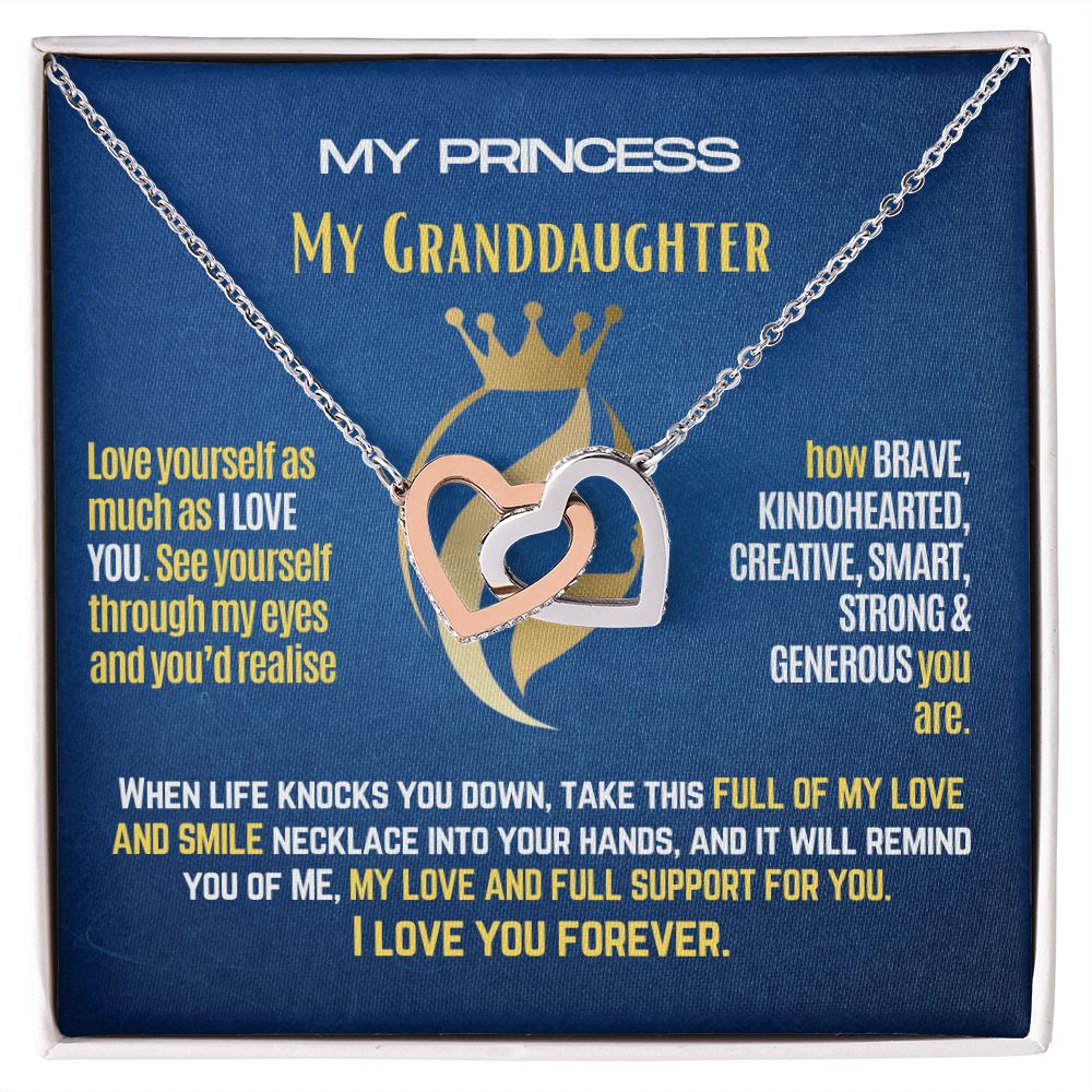 To My princess granddaughter, love yourself as much as I love you.