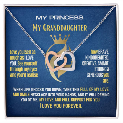 To My princess granddaughter, love yourself as much as I love you.