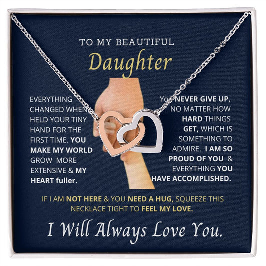 My Daughter, I love you since I first time hold your hand..