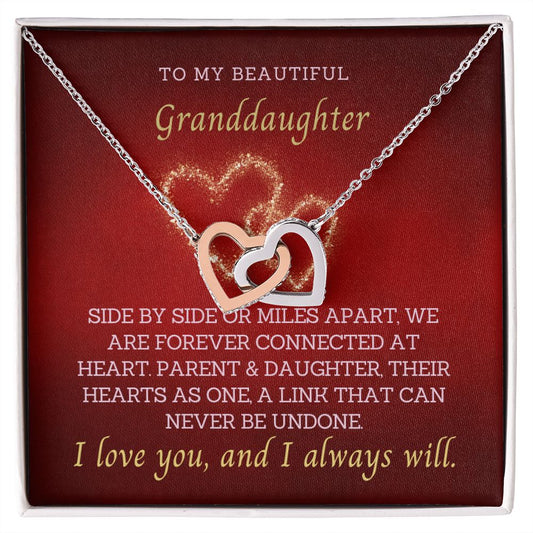 My Granddaughter, our hearts are connected by an unbreakable link!