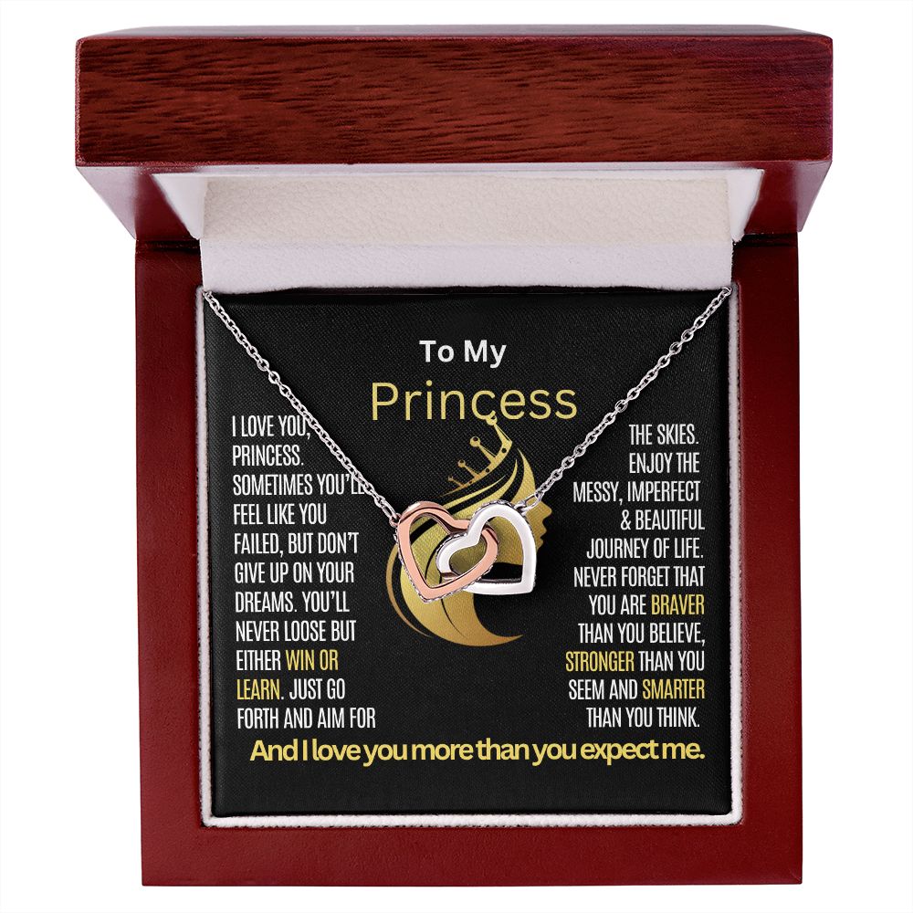 To My Princess Daughter and Granddaughter, you'll never fail, you win or learn.