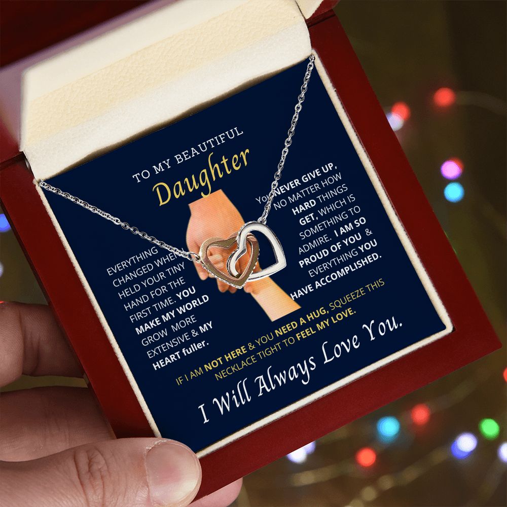 My Daughter, I love you since I first time hold your hand..