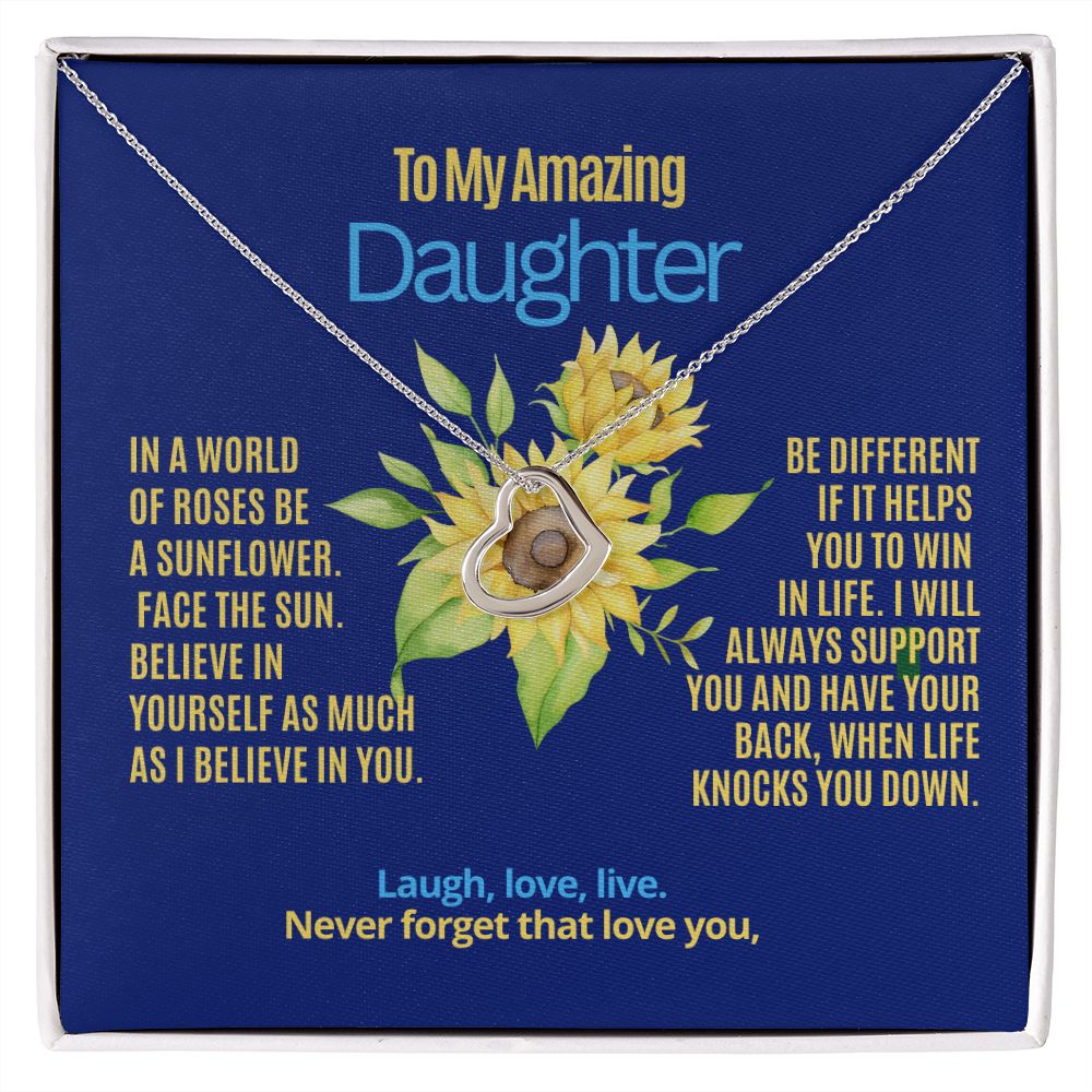 To My Daughter, be a sunflower.
