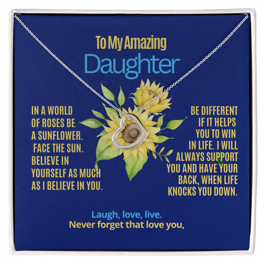 To My Daughter, be a sunflower.