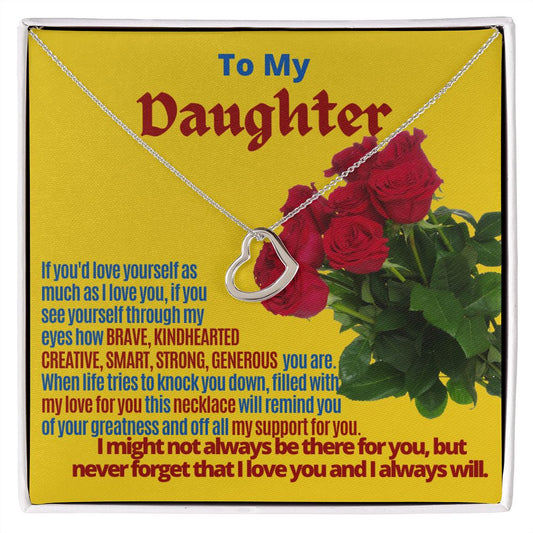 To My Wonderful Daughter to remind her how how great she is.
