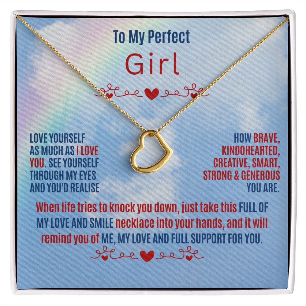 To My Daughter and / or Granddaughter. Love yourself my dear.