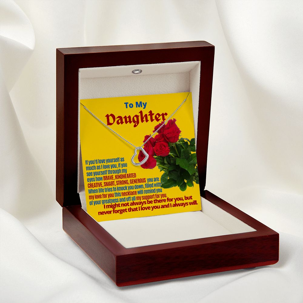 To My Wonderful Daughter to remind her how how great she is.