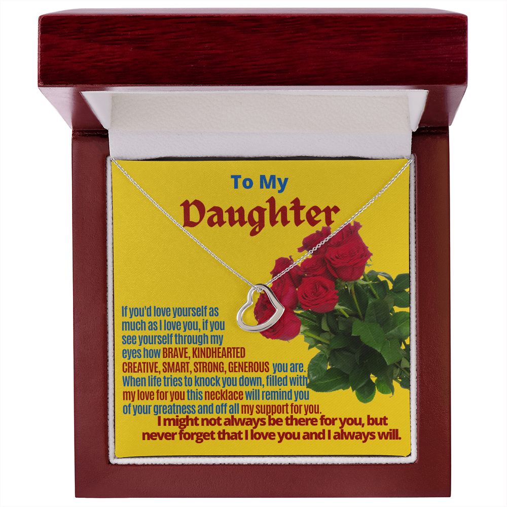To My Wonderful Daughter to remind her how how great she is.