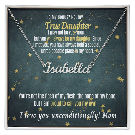 To my bonus but true daughter.