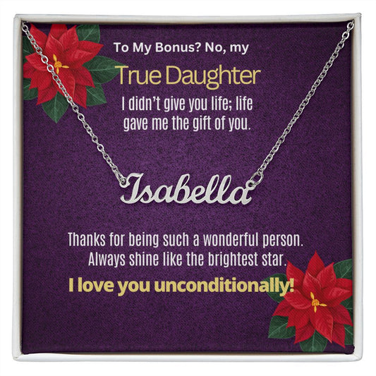 To my bonus but true daughter.