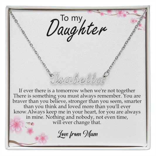 Custom Name Necklace Gift - To My Daughter - Never forget