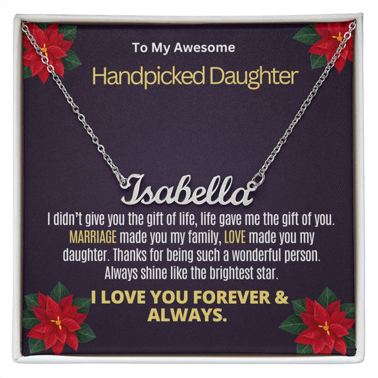 To my handpicked daughter.