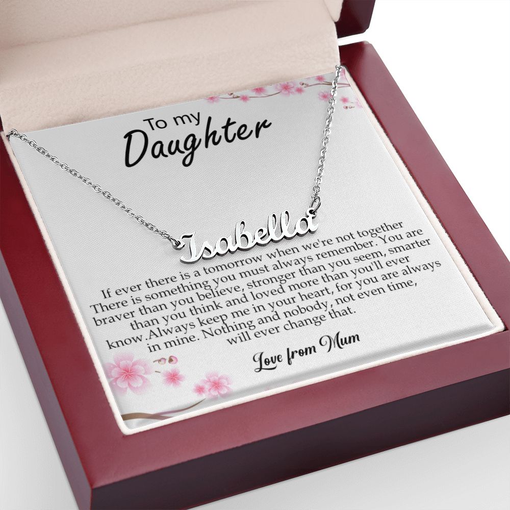 Custom Name Necklace Gift - To My Daughter - Never forget