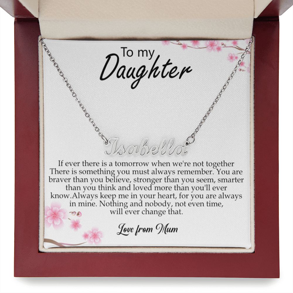 Custom Name Necklace Gift - To My Daughter - Never forget