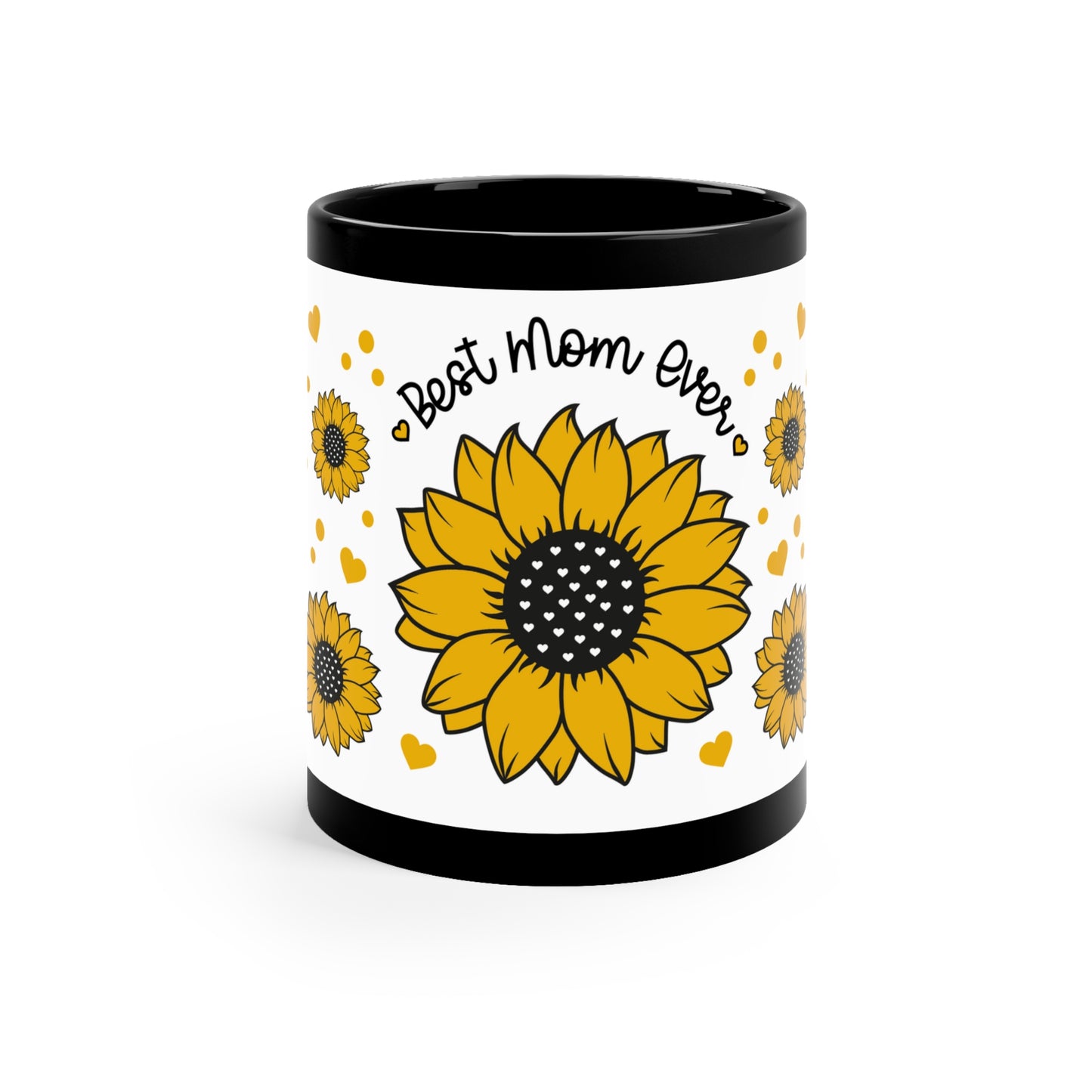 "Best Mom Ever" 11oz Black Mug for: mom, grandma, Godmother, Mother in law, Step-mother, Wife - mother, Girlfriend mother.