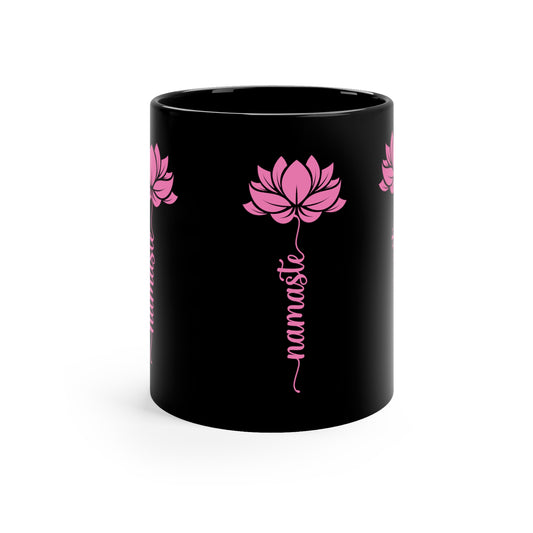 11oz Black Mug for Yoga lover: mom, grandma, daughter, dad, granddad, son, grandson / daughter.