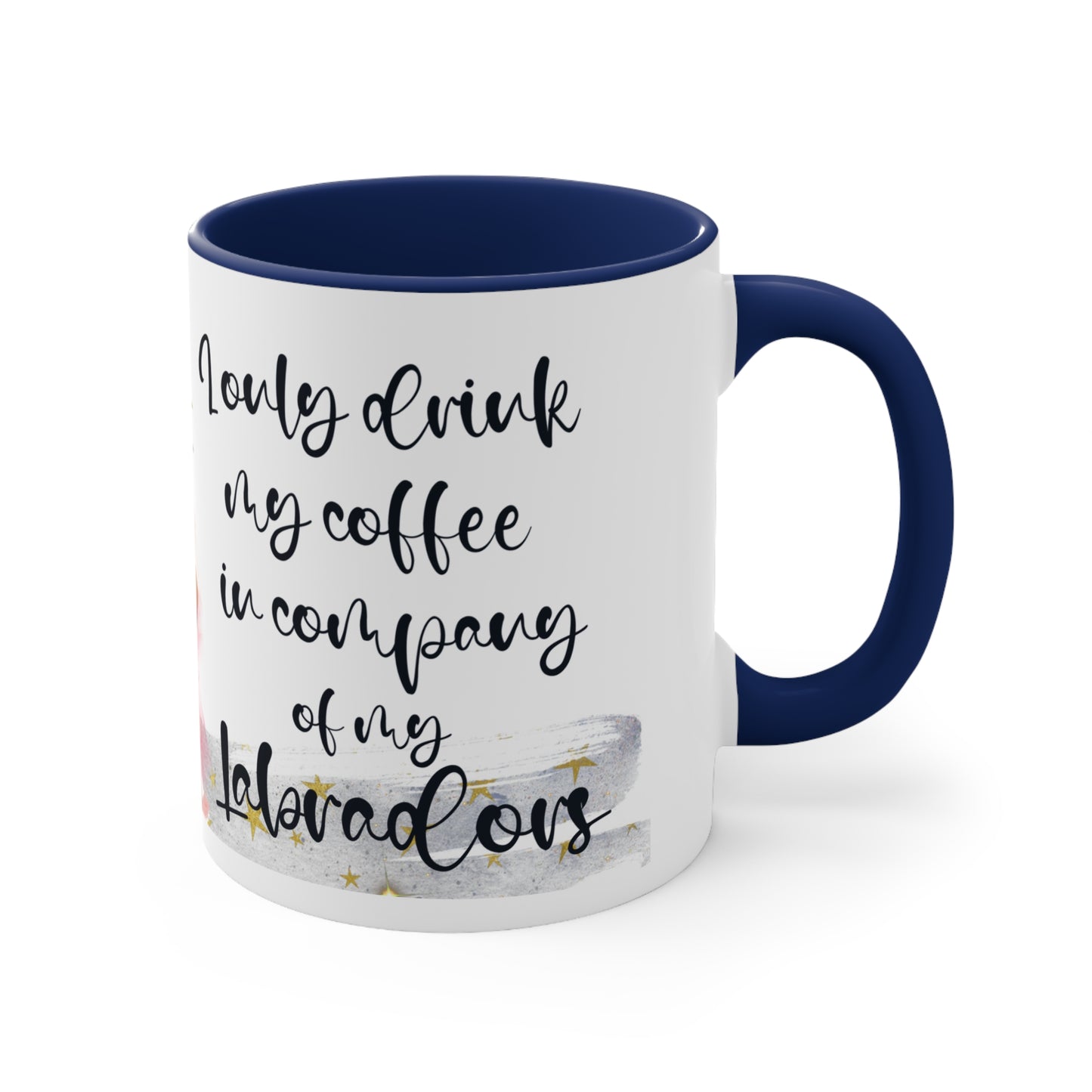 Accent Coffee Mug, 11oz Accent Coffee Mug for a Labrador dog lover for mom, grandma, girlfriend, grand daughter, dad, granddad, grand son.