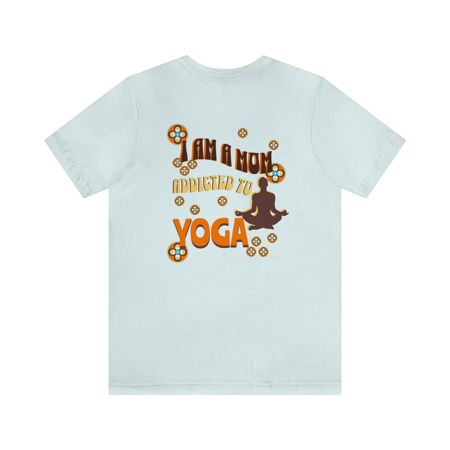 Unisex Jersey Short Sleeve Tee for a yoga loving mom, grandma, daughter, dad, granddad or son,