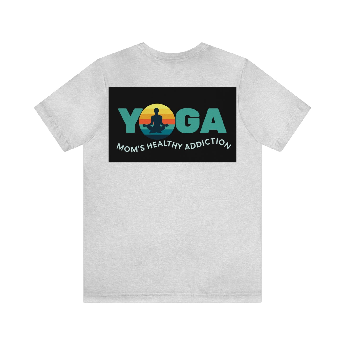 Unisex Jersey Short Sleeve Tee for a yoga loving mom, grandma, daughter, dad, granddad or son,